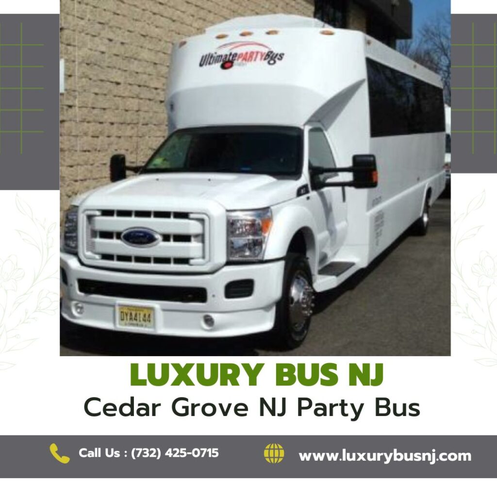 A Night Out in Cedar Grove: Why Renting a Party Bus is the Best Way to Celebrate